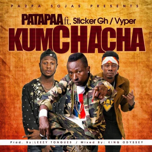 Patapaa - Kumchacha (feat. Sticker & Vyper)