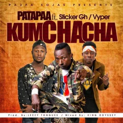 Patapaa - Kumchacha (feat. Sticker & Vyper)