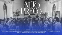 Paula Santos - Alto Preço (Ao Vivo) (feat. Fernandinho, Ana Paula Valadão, Ricardo Robortella, Aline Barros, Thalles Roberto, Theo Rubia, Asaph Borba, Guilherme Andrade & Juninho Afram)