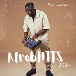 Paulcleverlee - AfrobHITS 2024 Mashup