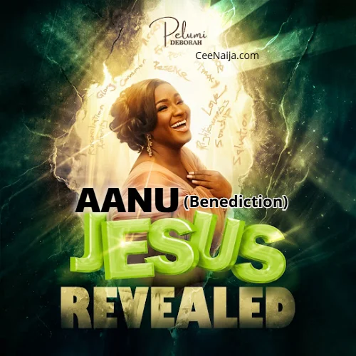 Pelumi Deborah - Aanu (Benediction)