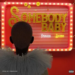 Peruzzi - Somebody Baby (feat. Davido)