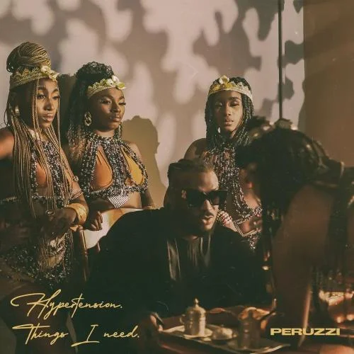 Peruzzi - Things I Need