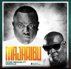 Peter Msechu - Majaribu L (feat. GodZilla)