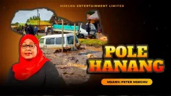 Peter Msechu - POLE HANANG