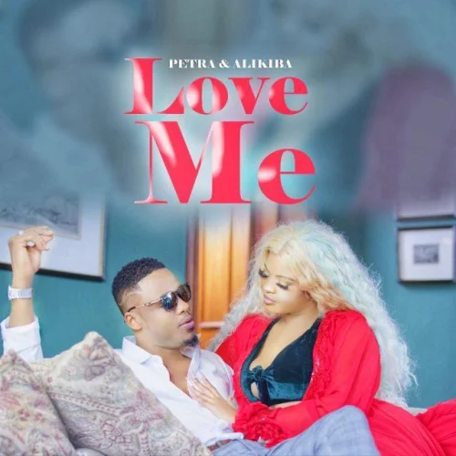Petra - Love Me (feat. Alikiba)