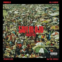 Pheelz - 5am In OJO Freestyle (feat. Olamide, DJ YK Mule & Poco Lee)