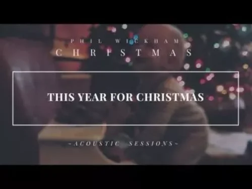 Phil Wickham - White Christmas