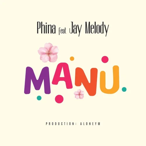 Phina - Manu L (feat. Jay Melody)