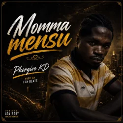 Phorgive KD - Momma Mensu