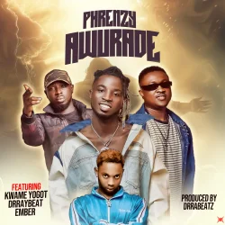 Phrenzy - Awurade (feat. Kwame Yogot & Dr Ray Beat)