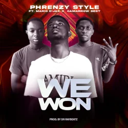 Phrenzy Style - We Won (feat. Mario D’jax & Cammarrow Best)