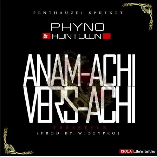 Phyno - Anamachi Versace (feat. Runtown)