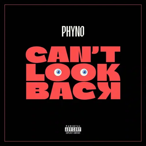 Phyno - Can’t Look Back