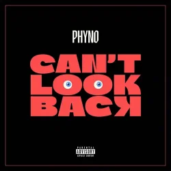 Phyno - Can’t Look Back