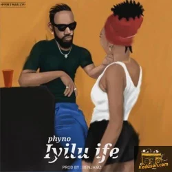 Phyno - Iyilu Ife