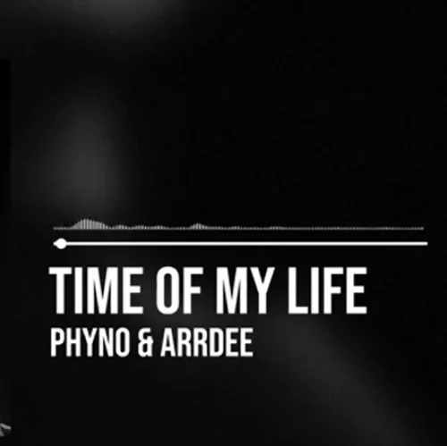 Phyno - Time Of My Life