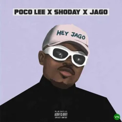 Poco Lee - Hey Jago (feat. Shoday & Rahman Jago)