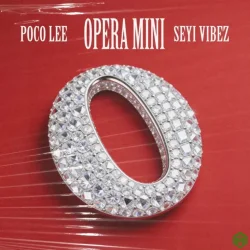 Poco Lee - OPERA MINI (feat. Seyi Vibez)