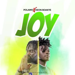 Polamo - Joy (feat. Deon Boakye)