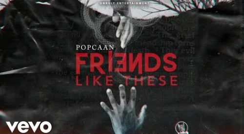 Popcaan - Friends Like These