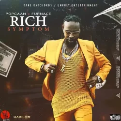 Popcaan - Rich Symptom (feat. Furnace)