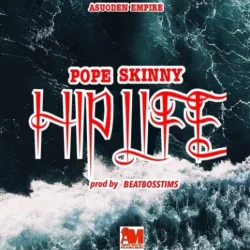 Pope Skinny - Hiplife