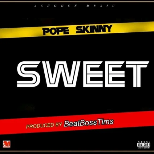 Pope Skinny - Sweet
