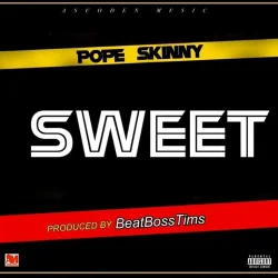 Pope Skinny - Sweet