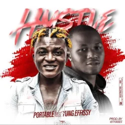 Portable - Hustle (feat. Yung Effissy)