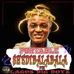 Portable - Shedi Balabala