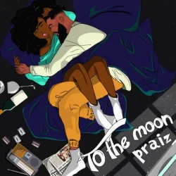 Praiz - To The Moon (feat. Kingxn)