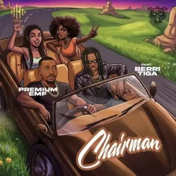 Premium Emf - Chairman (Remix) (feat. Berri Tiga)