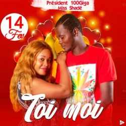 Président 100Giga - Toi et moi (feat. Miss Shadé)