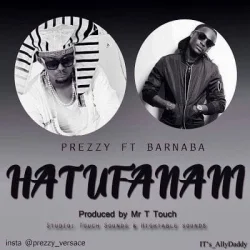 Prezzy - Hatufanani (feat. Barnaba)
