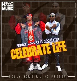Prince Lover - Celebrate Life (feat. Show Yoh)