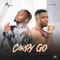 Pryme - Carry Go (Remix) (feat. Chike)