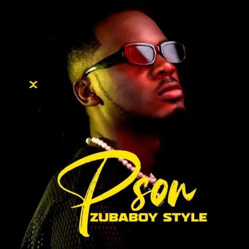 Pson - Zubaboy Style