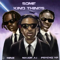 PsychoYP - Some Kind Things (feat. Minz)