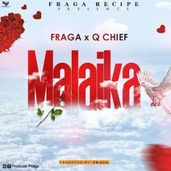 Q Chief - Malaika (feat. Fraga)