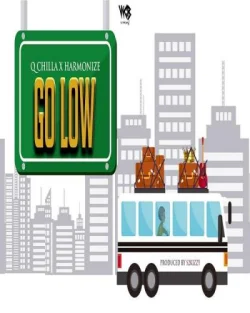 Q Chilla - Go Low (feat. Harmonize)