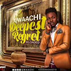 Qwaachi - Deepest Regret Reloaded