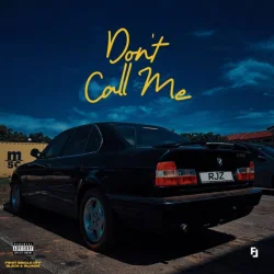 RJZ - Don’t Call Me