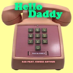 RJZ - Hello Daddy (feat. Kwesi Arthur)