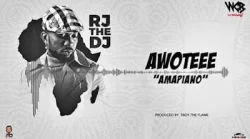 RJ The Dj - Awoteee (Amapiano)