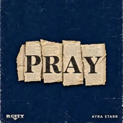 R City - Pray (feat. Ayra Starr)