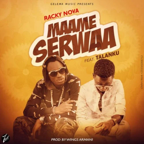 Racky Nova - Maame Serwaa (feat. Talanku)