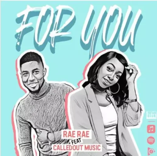 Rae Rae - For You (feat. CalledOut Music)