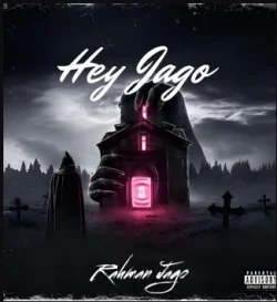 Rahman Jago - Hey Jago (feat. Poco Lee)