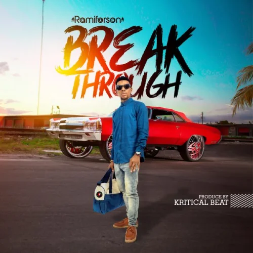 Ramiforson-Break Through-Prod.-KriticalBeatz - Break Through